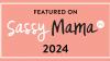 Featured on Sassy Mama 2024